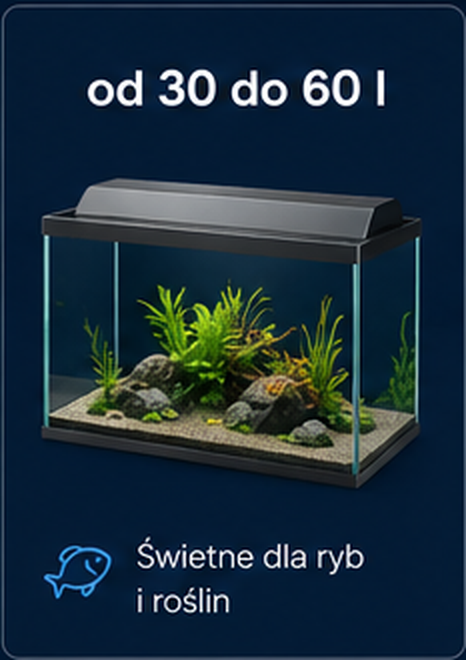 Akwaria od 30 do 60 litrów